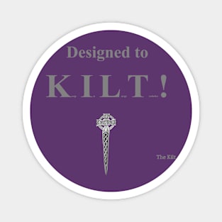 Designed to Kilt Magnet